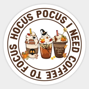 Hocus Pocus I Need Coffee To Focus Sticker